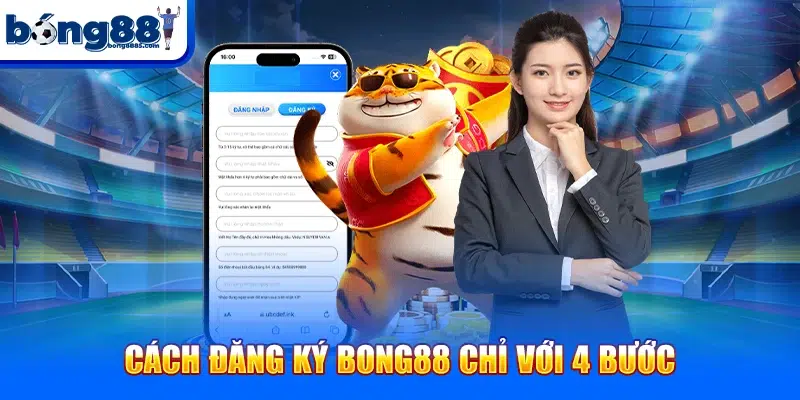 Cách ??ng k? BONG88 ch? v?i 4 b??c